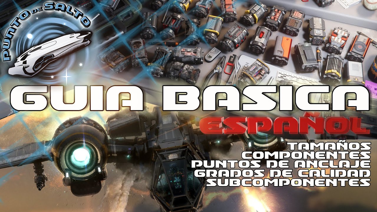 Guía Básica de componentes : Empieza a conocer tu nave en #StarCitizen