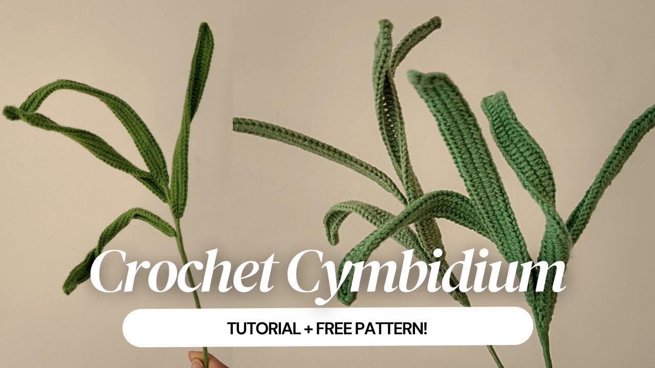 🌸 Crochet Cymbidium Long Leaf Step-by-Step | Beginner-Friendly Tutorial