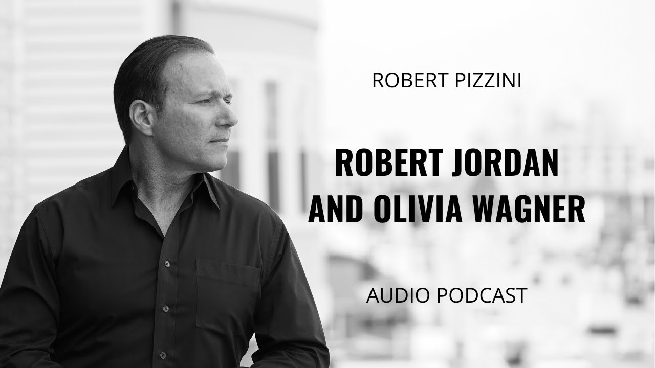 Audio Podcast: Robert Jordan and Olivia Wagner