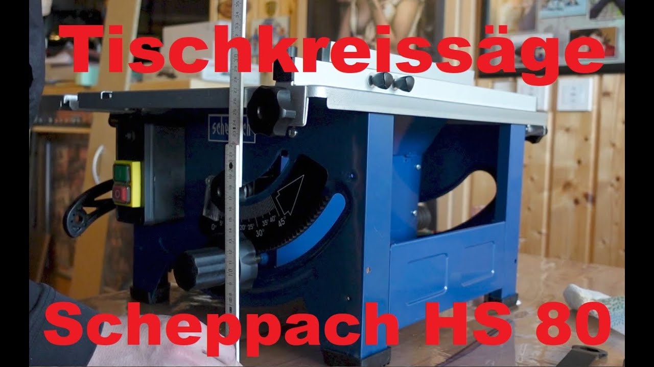 50. Vlog - Tischkreissäge Scheppach HS80...