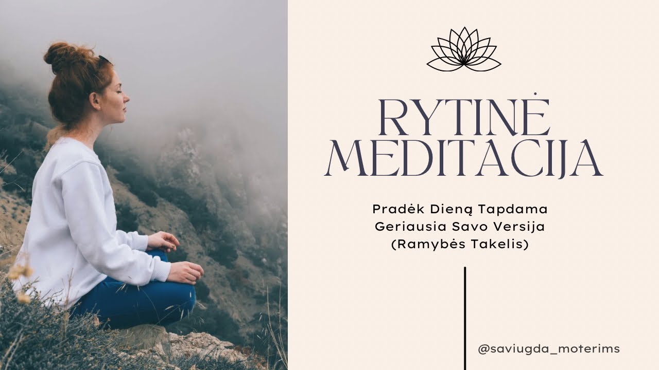 Rytinė Meditacija “TAPK GERIAUSIA SAVO VERSIJA” (Ramybės Takelis) Su Gabriella Melrose