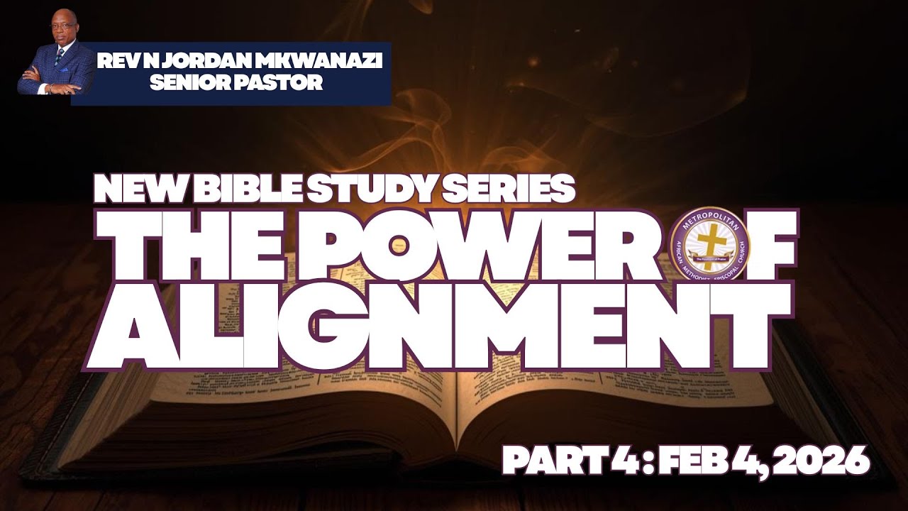 THE POWER OF ALIGNMENT PART 4 - REV N JORDAN MKWANAZI 2/4/26