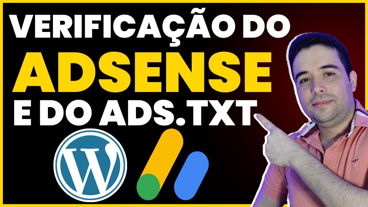 Como Colocar o Código de Verificação do GOOGLE ADSENSE e o Código do ADS.TXT no Wordpress em 2023