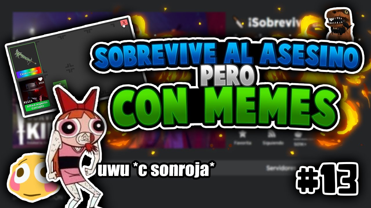 (STK) Sobrevive al Asesino pero con Memes #13 - El numero gracioso 😳