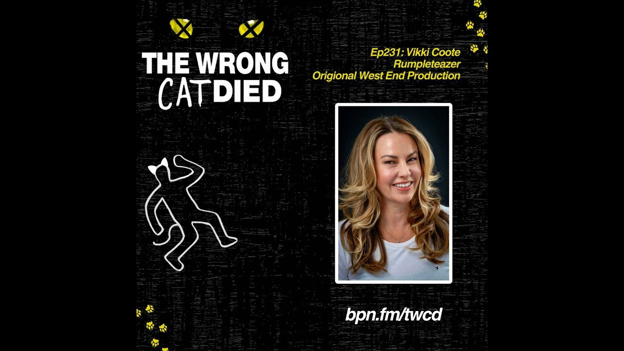 Ep231 - Vikki Coote, Rumpleteazer in Original West End Production