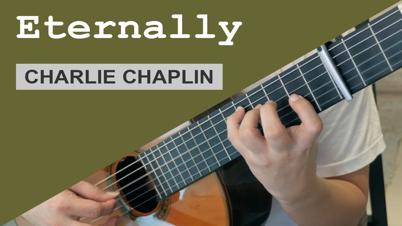 Eternally - Charlie Chaplin (Charlie Chaplin) | classical guitar