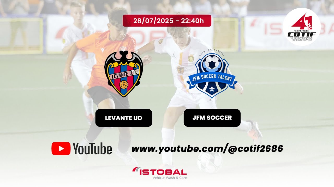 LEVANTE UD VS JFM SOCCER - COTIF PROMESES ISTOBAL 2025