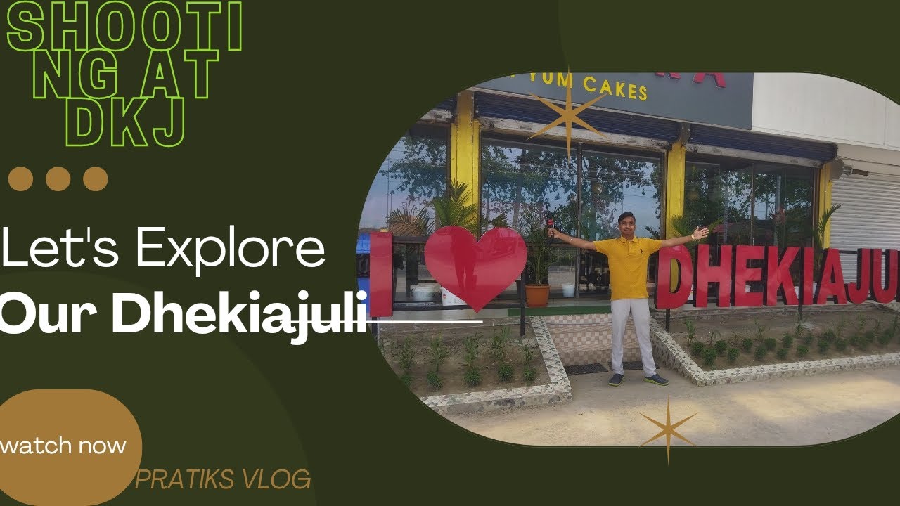 Let's explore Home town Dhekiajuli😍| my home town Dhekiajuli | #Youtube #pratiksvlog #viral