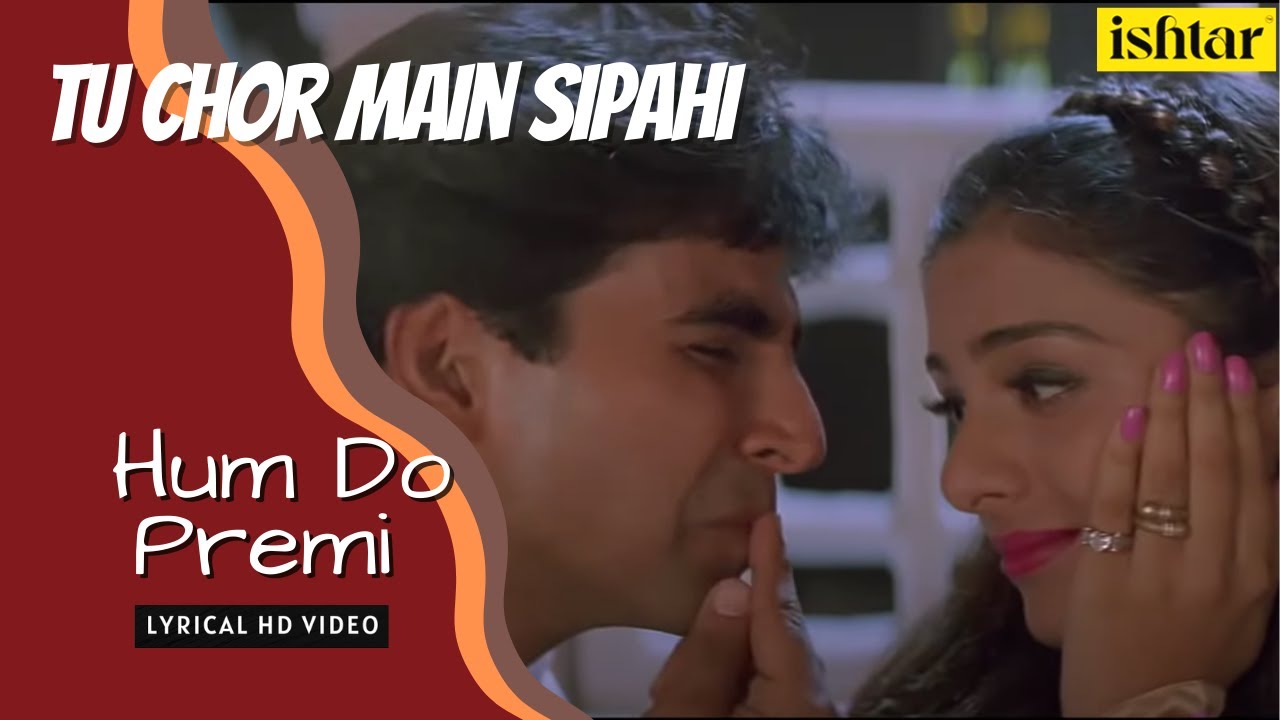 Hum Do Premee | Tu Chor Main Sipahi | Lyrical Video | Kumar Sanu | Alka Yagnik
