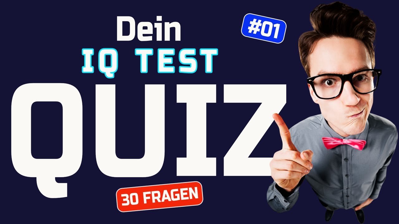 IQ Test Fragen Quiz - 30 Fragen zur Bestimmung deiner Intelligenz