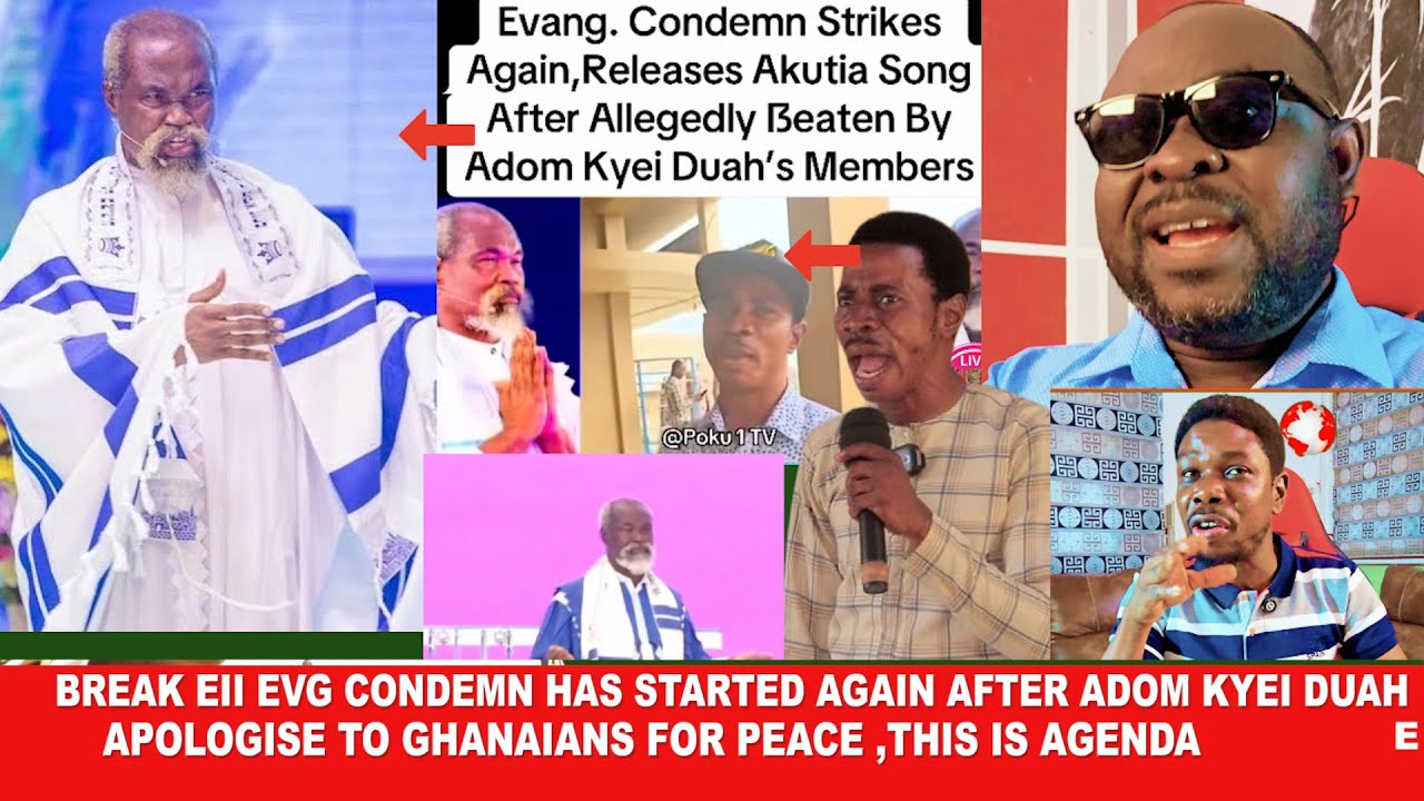 Break Eii Evg Condemn has started after Adom Kyei Duah apologize to Ghnaians over his 31 all night