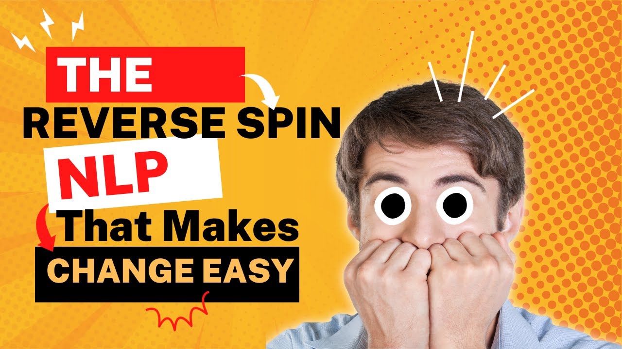 Learn Hypnosis Video NLP: The Reverse Spin