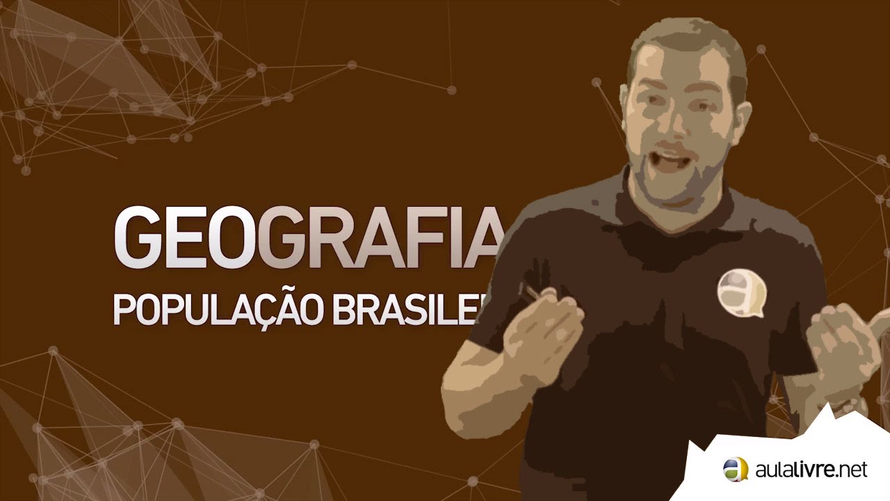 Geografia - População- População Brasileira