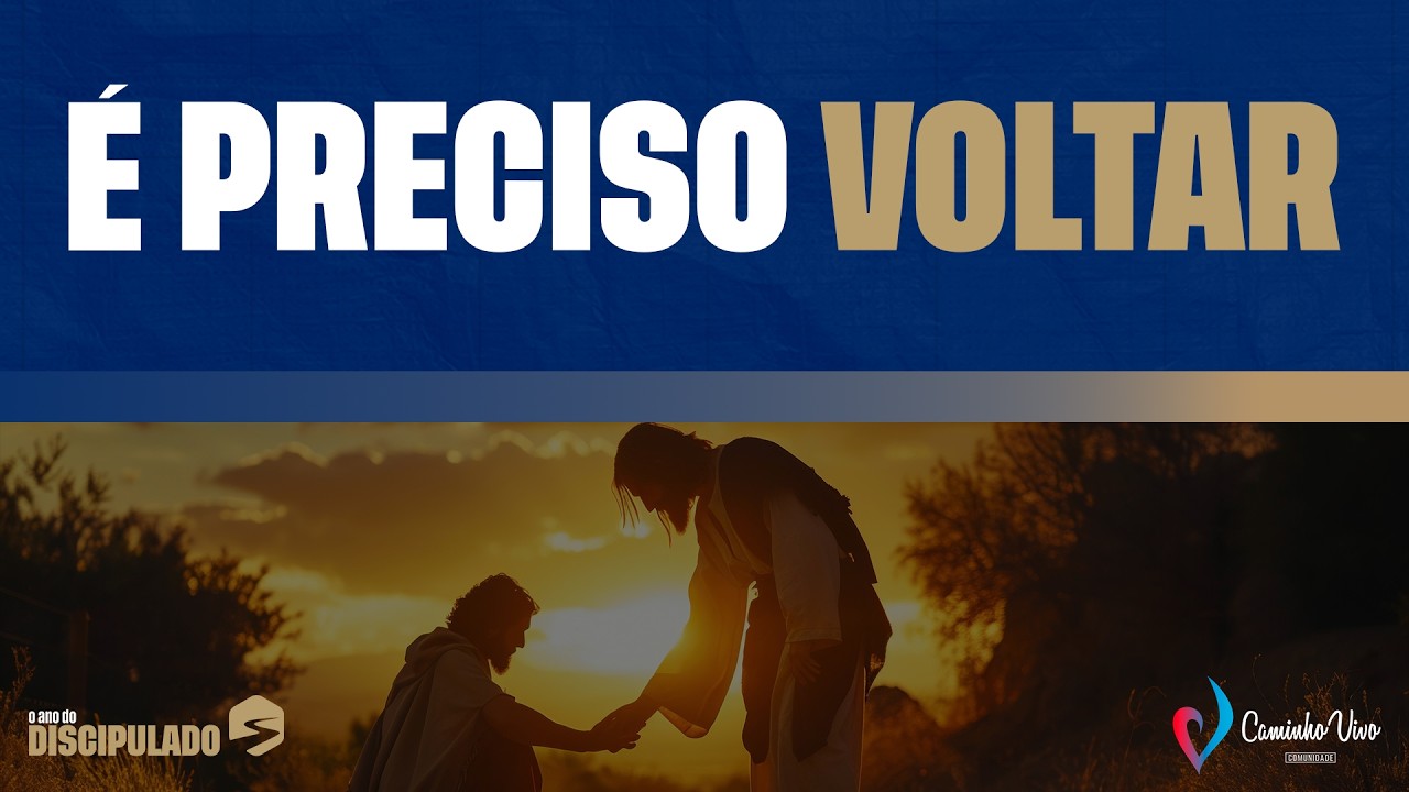 É Preciso Voltar - Pr. Fabio Ricardo