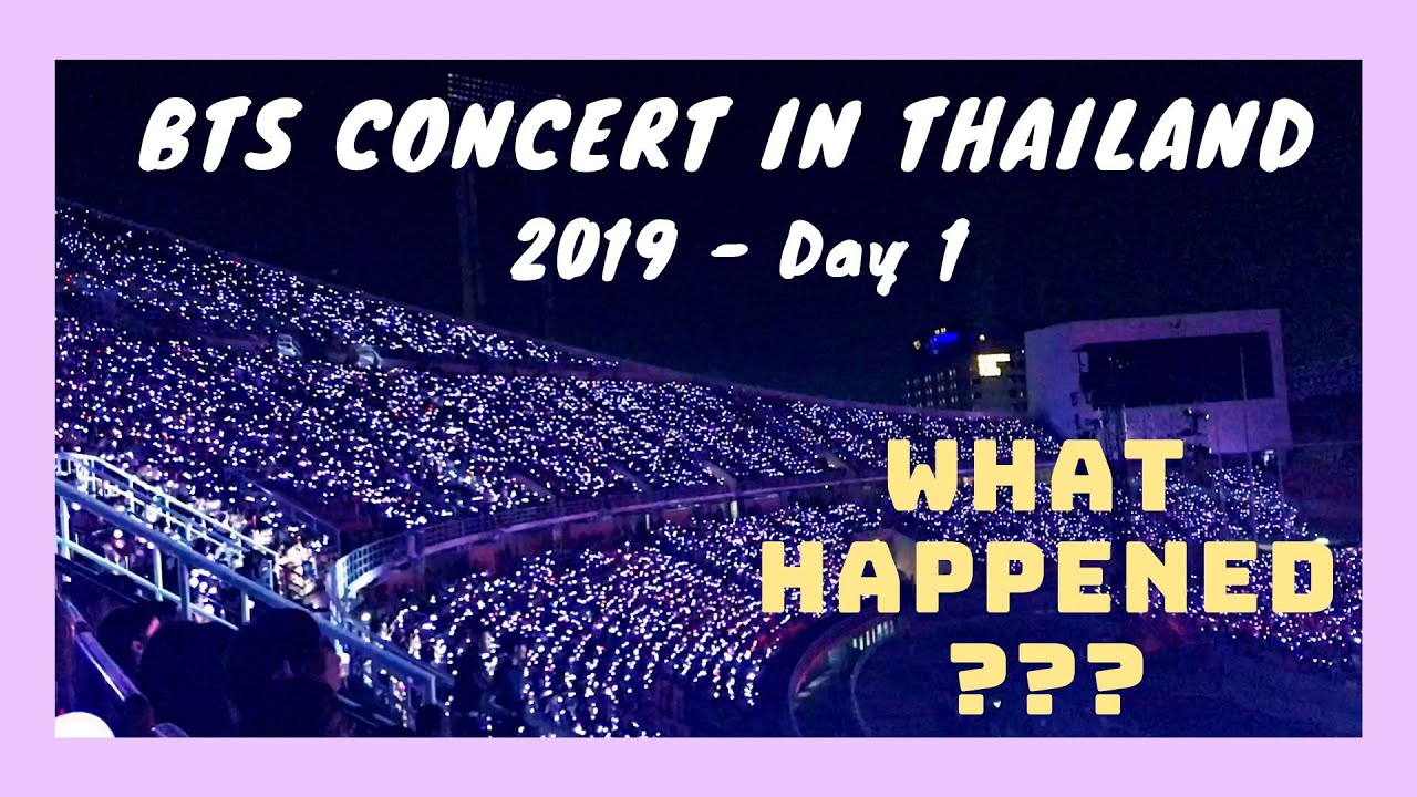 BTS CONCERT IN THAILAND - DAY 1- MY EXPERIENCE