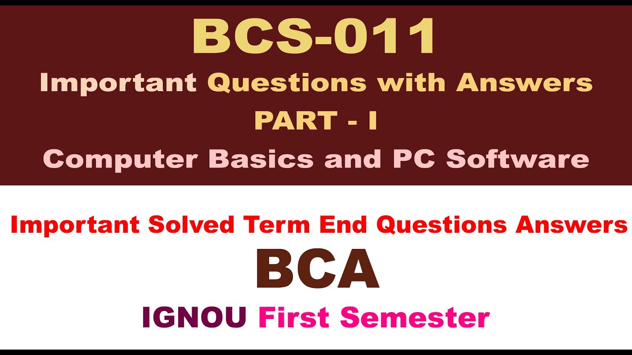 Part - I [BCS-011 Important Questions with Answers] BCS-011 Syllabus Computer Basics and PC Software