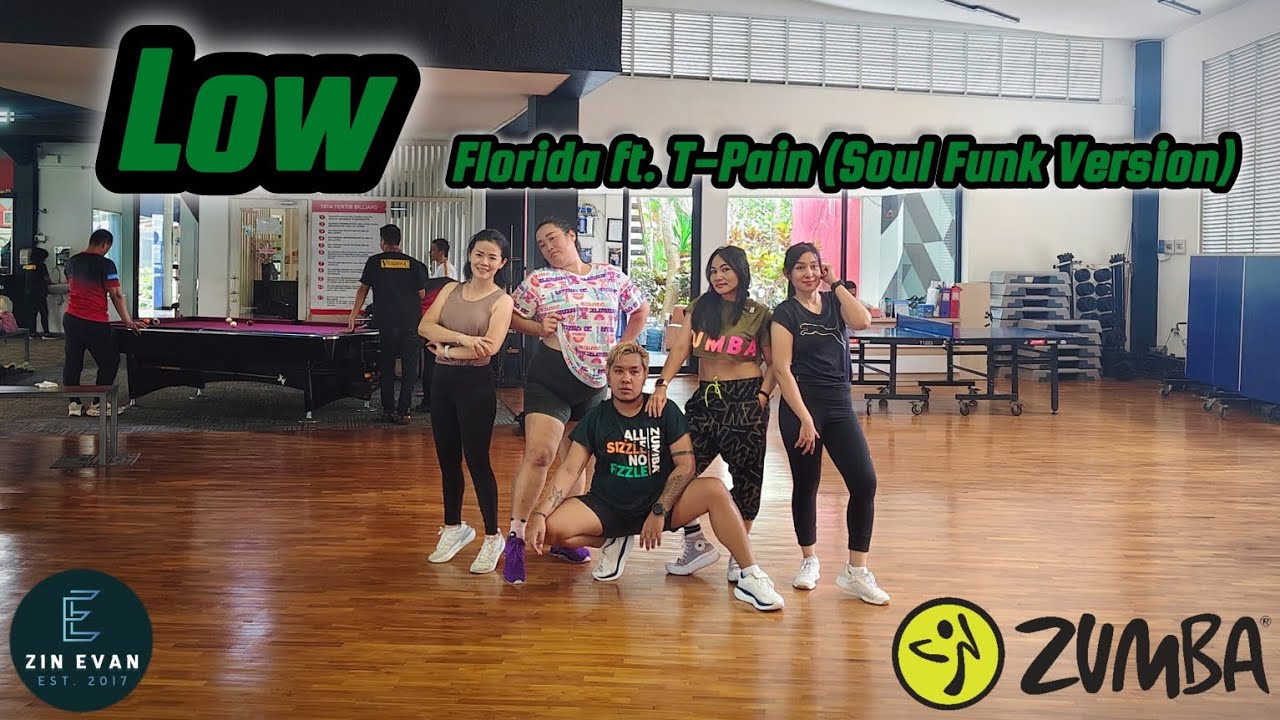 LOW - FLORIDA FT. T-PAIN (SOUL FUNK VERSION) || CHOREO BY ZIN™ EVAN #zumba #dancefitness #workout 