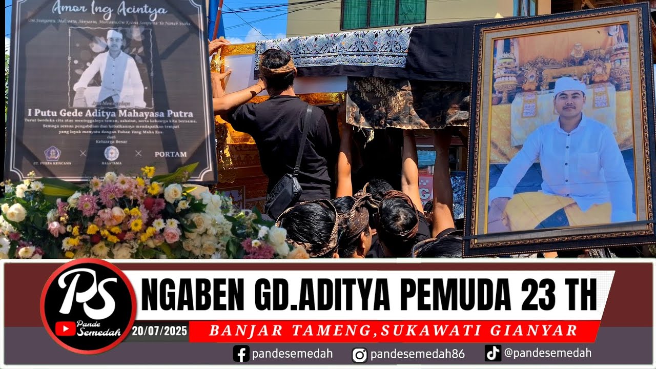 ADIK TERSAYANG SAUDARA & WARGA HANTARKAN GEDE ADITYA 20/07/2025