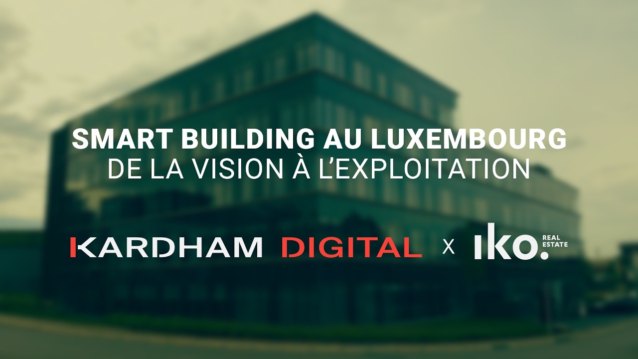 Well22 – 1er Smart Building au Luxembourg : de la vision à l'exploitation