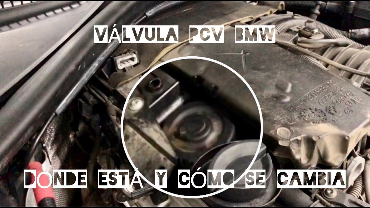 BMW Serie 3 f30. Dónde está y cómo se cambia la válvula PCV.