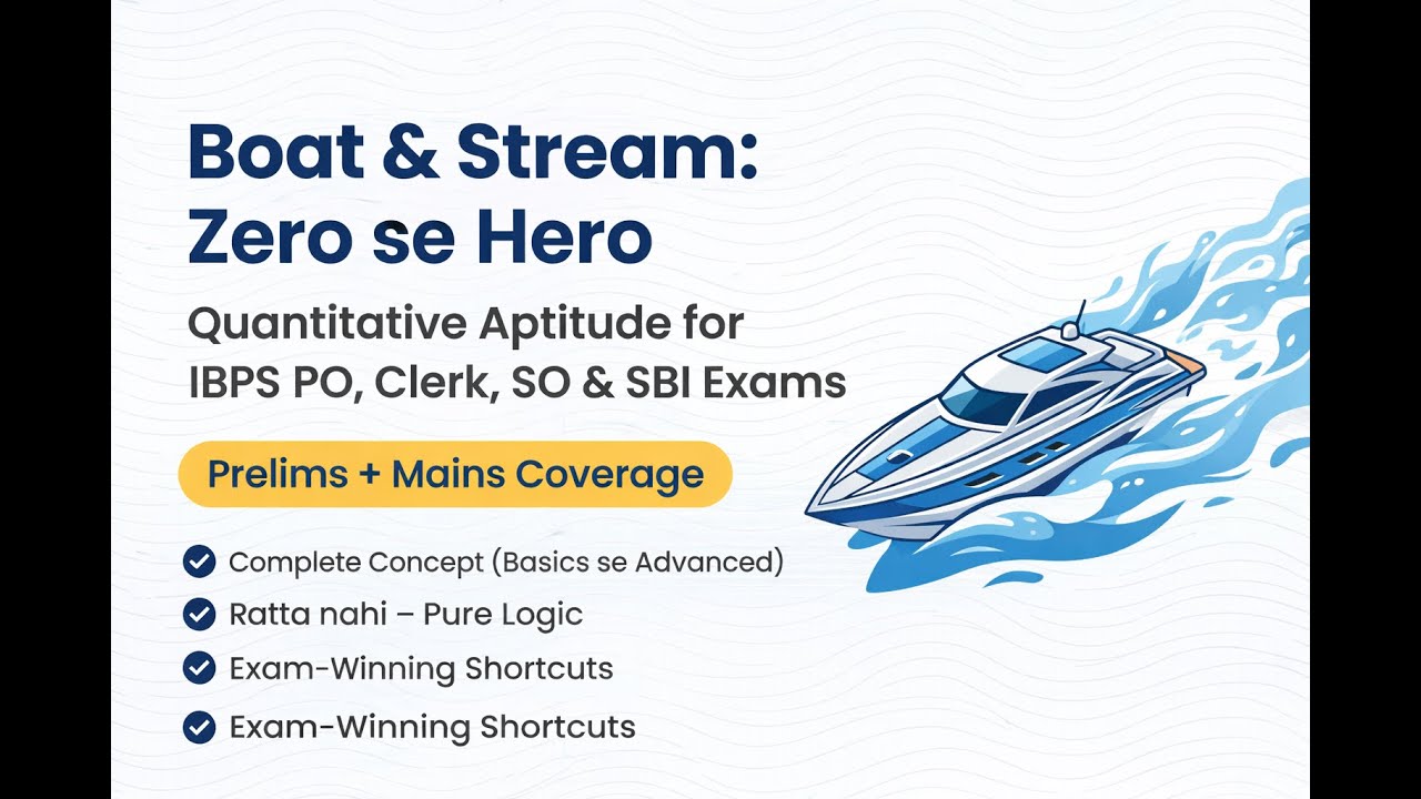 Boats & Streams Basics to Advanced | Quantitative Aptitude | IBPS AFO, PO & Clerk | Hindi