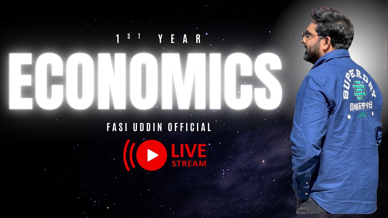 LIVE ! Economics 1st year | Fasi Uddin Official