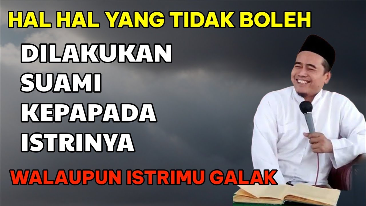 JANGAN LAKUKAN HAL INI PADA ISTRIMU WALAUPUN DIA GALAK - KYAI TOHA ABRORI