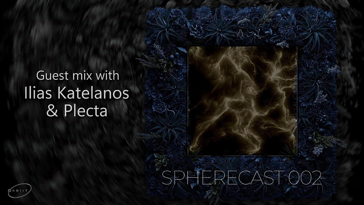 SphereCast 002 | Ilias Katelanos & Plecta | Guest Mix