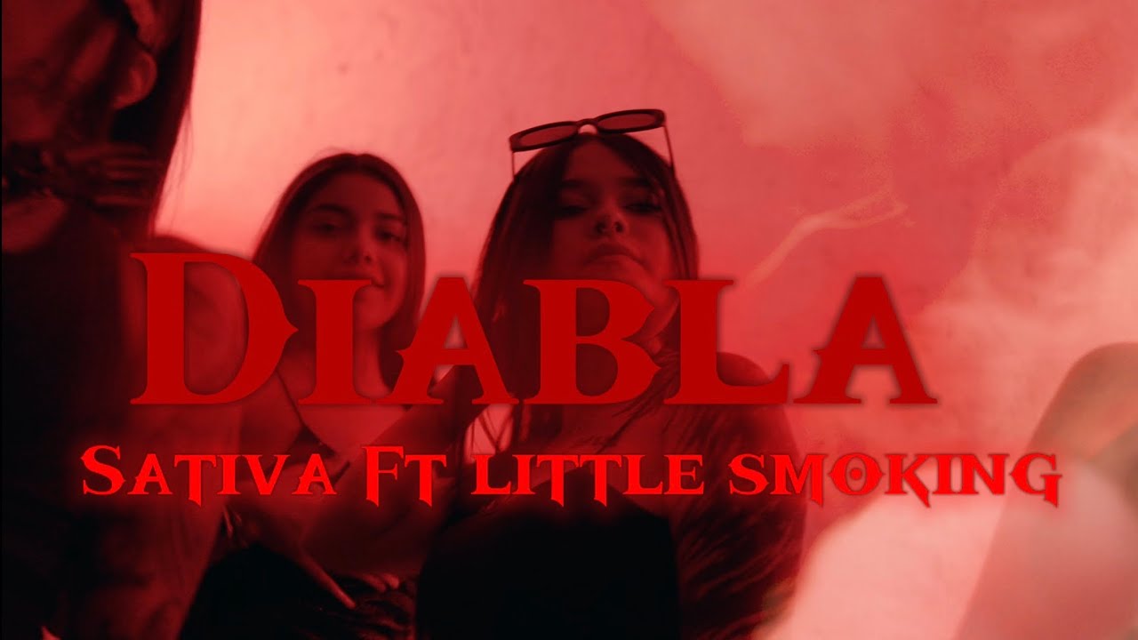 Alberto Sativa // DIABLA // ft @LittleSmokingOficial // 95xXx 