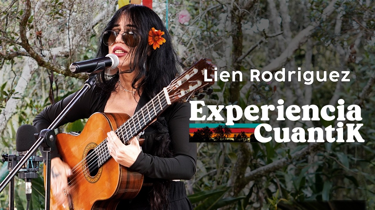 LIEN RODRIGUEZ - EXPERIENCIA CUANTIK Live Session #24