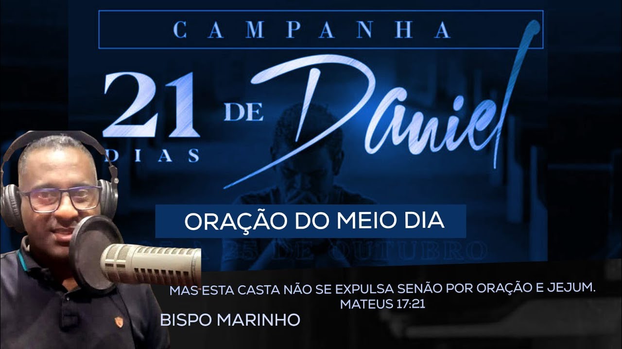 Oração do meio-dia dia 23 de Fevereiro com Bispo Marinho Souza décimo quinto Elo de Daniel