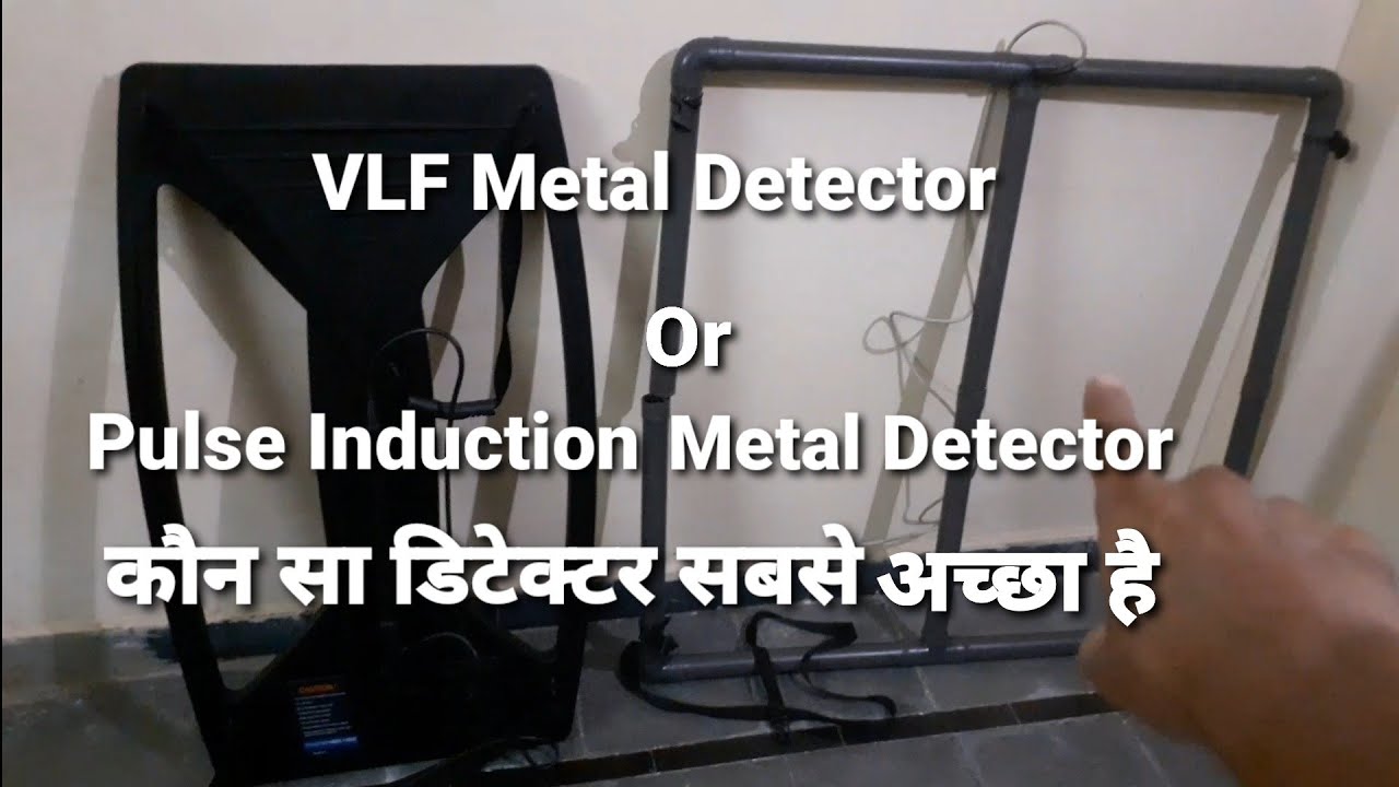 Pulse Induction Metal Detector Vs VLF Metal Detectors