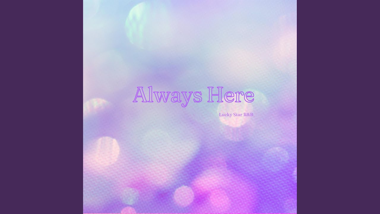 Always Here