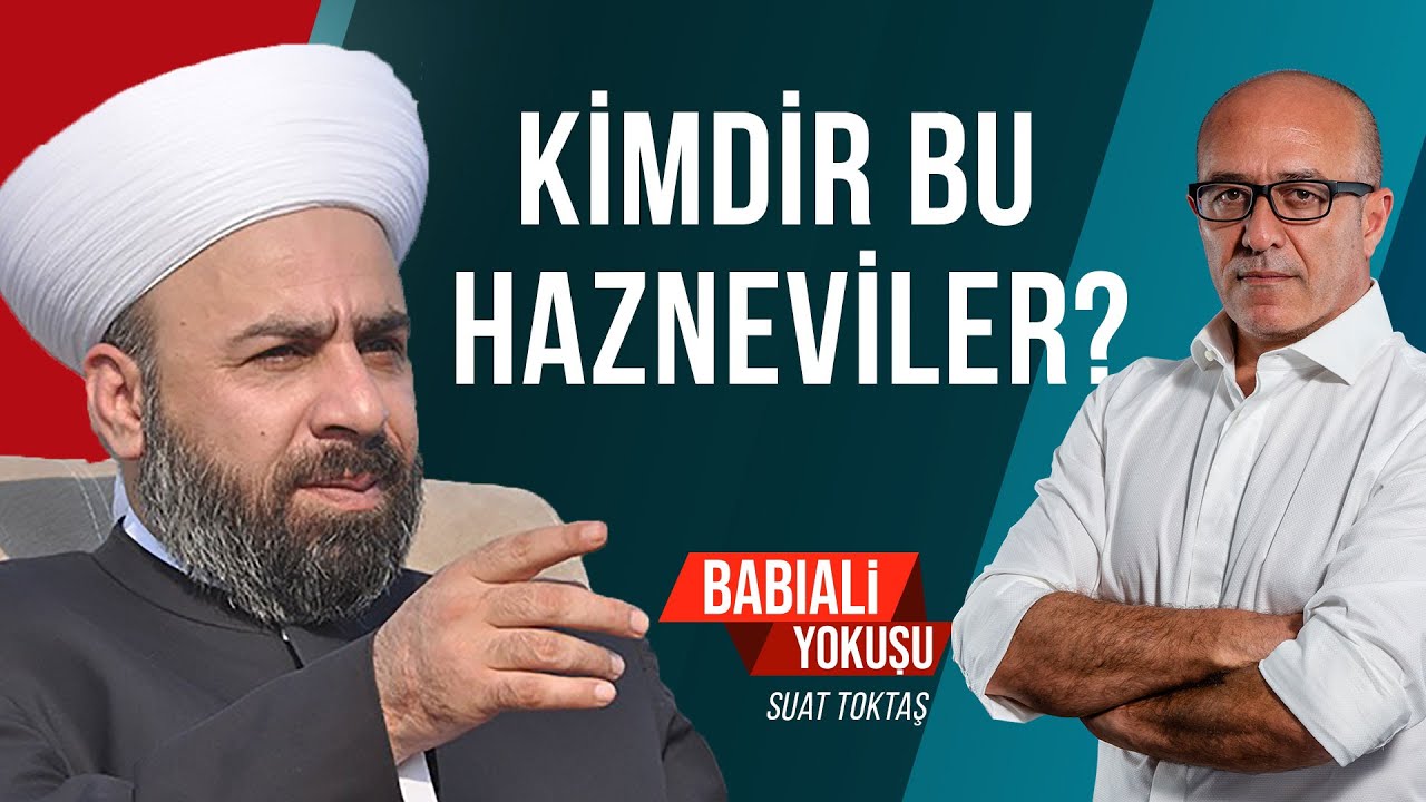 Kimdir bu Hazneviler? - Babıali Yokuşu - Suat Toktaş - 20.12.2019