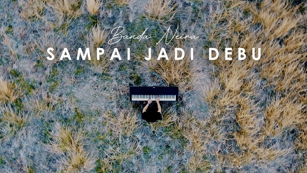 Banda Neira - Sampai Jadi Debu - Peaceful Piano