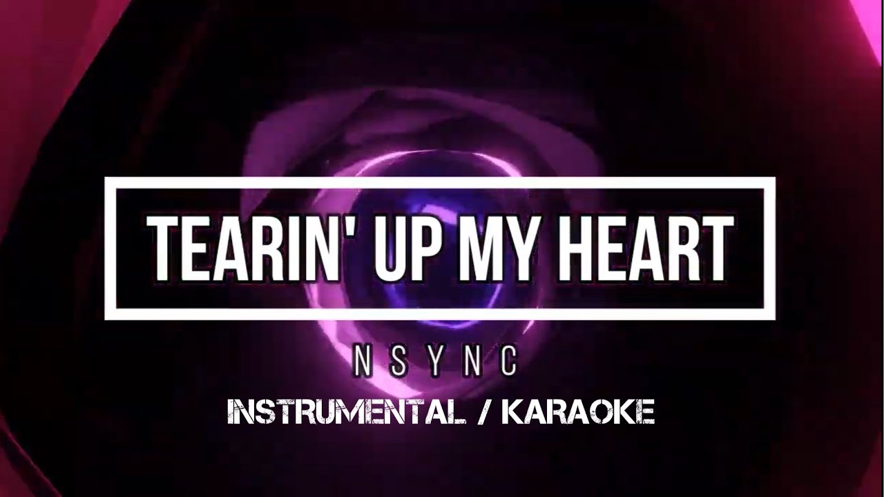 NSYNC - Tearin' Up My Heart | Karaoke (instrumental w/ back vocals)