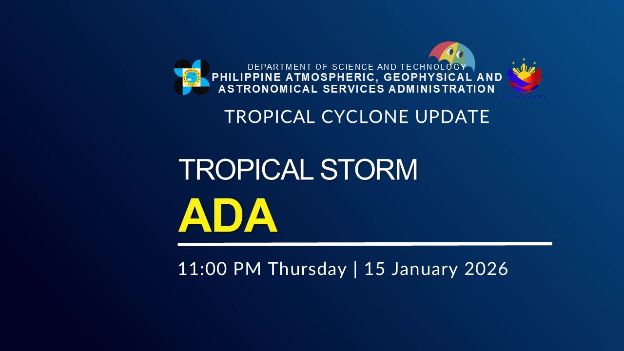Press Briefing: Tropical Storm ADA issued at 11:00 PM | January 15, 2026 - Thursday