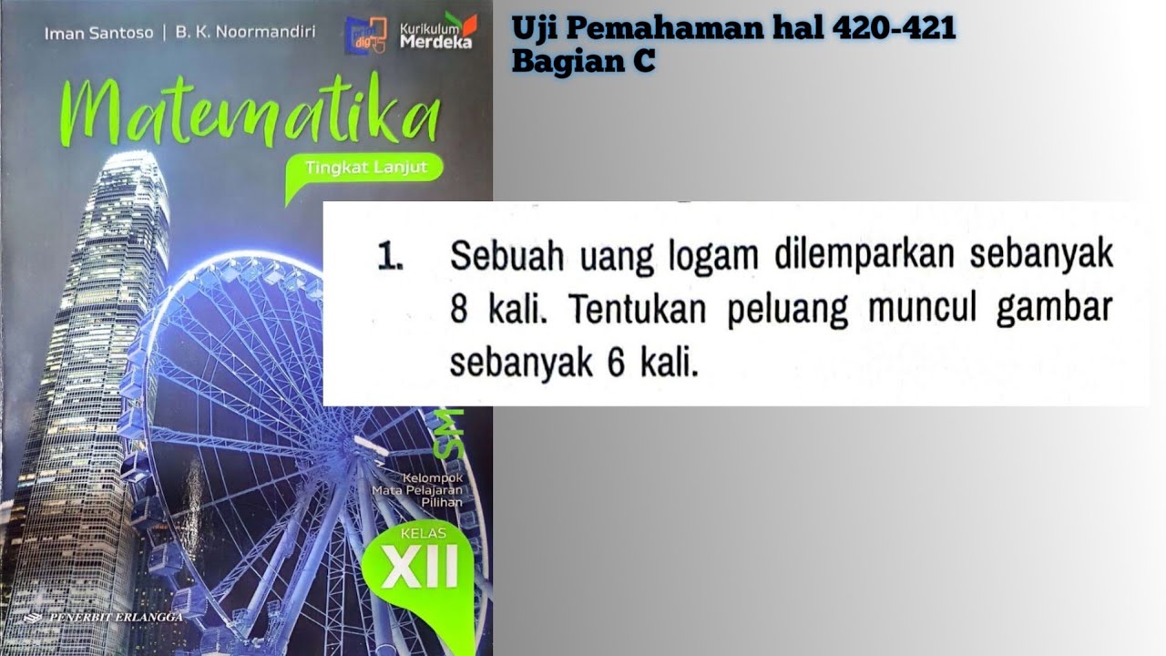 Uji Pemahaman hal 420-421 bagian C no 1 Matematika Tingkat Lanjut Kelas 12