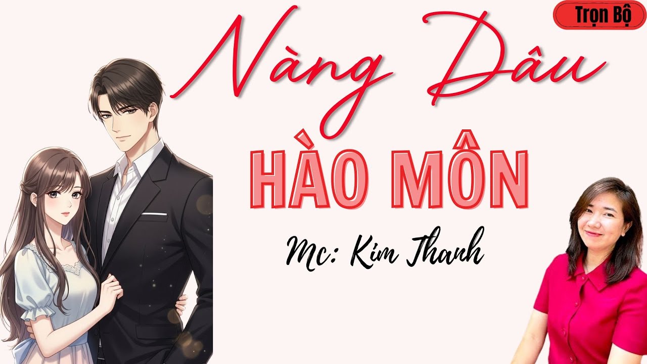 LÀNG QUÊ AUDIO: NÀNG DÂU HÀO MÔN | TỔNG HỢP TRUYỆN HAY MC KIM THANH.