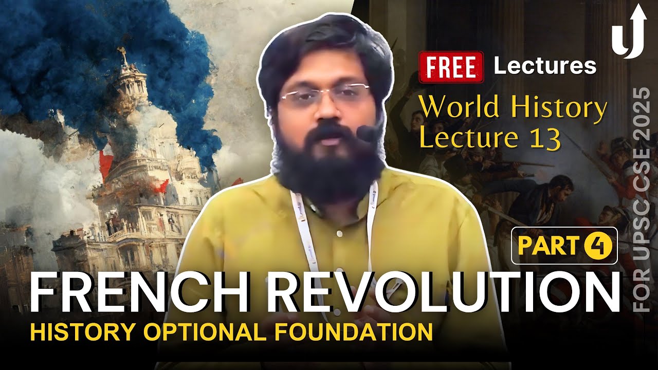 World History Lecture 13: French Revolution IV 🏆History Optional Foundation 2025  @LevelUpIAS