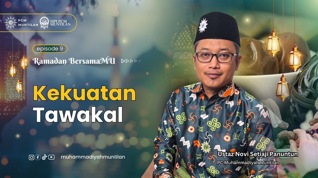 Ramadan BersamaMu 1447 H | Episode 9 | Kekuatan Tawakal