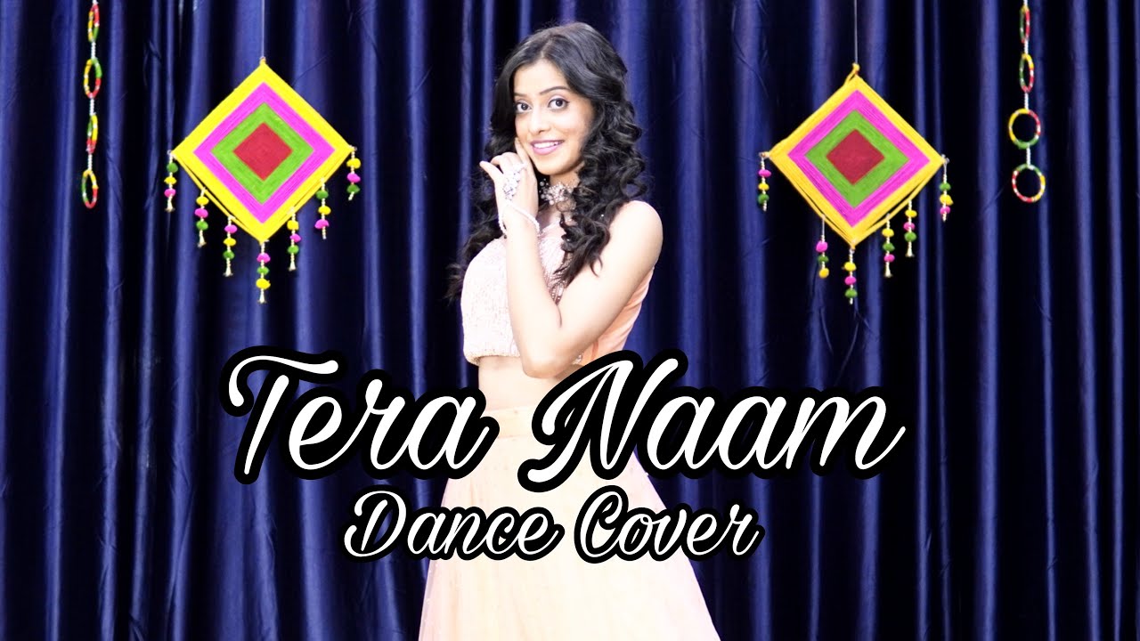 Tera Naam| Tulsi Kumar| Darshan Raval| Kashika Sisodia Choreography