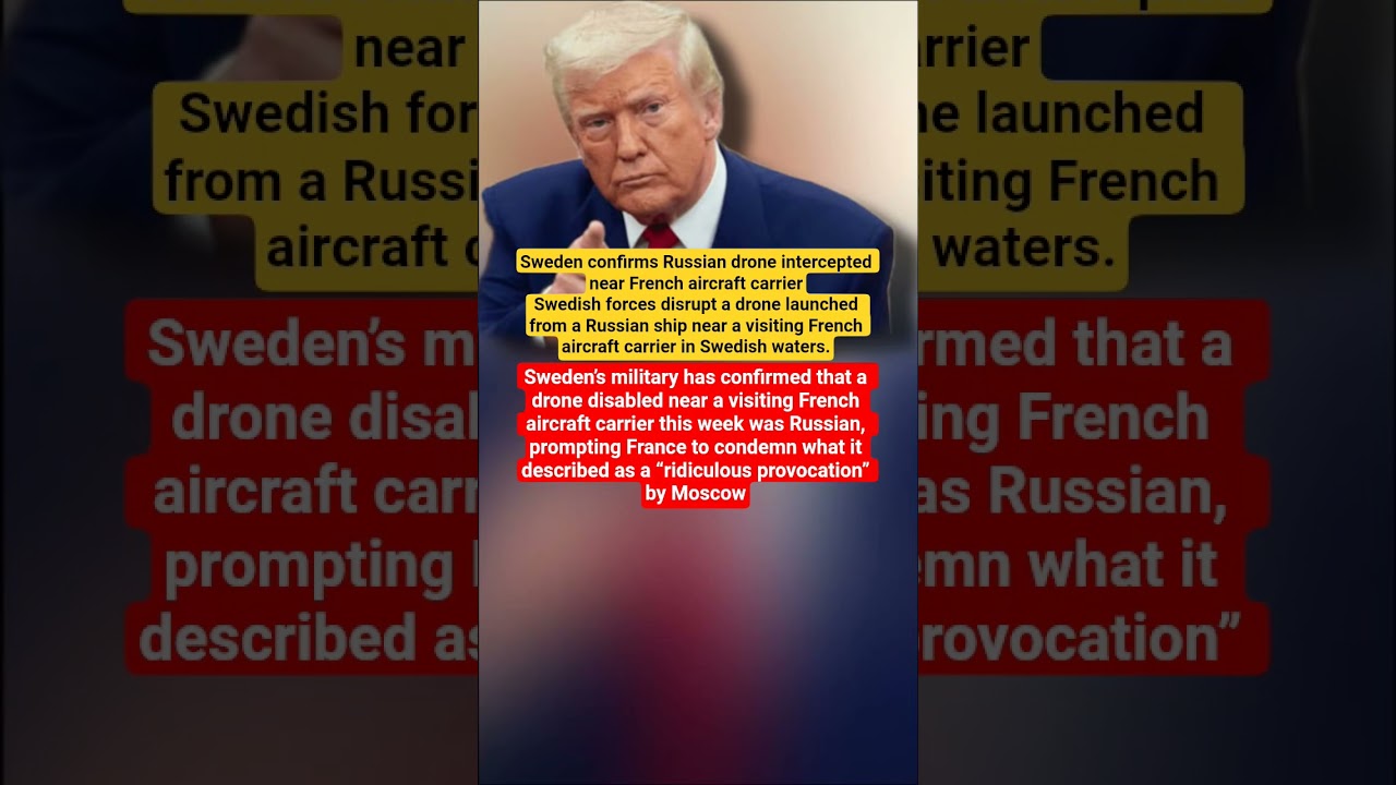 Sweden confirms Russian drone intercepted near French aircraft carrierSwedish #russiaukraine .