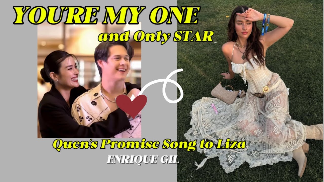 ENRIQUE GIL – You’re My One and Only Star (Quen’s Promise Song to Liza | LizQuen Love Song 2025)