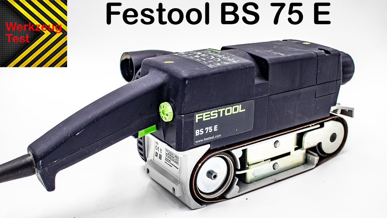 Bandschleifer Festool BS 75 E - Werkzeug Test