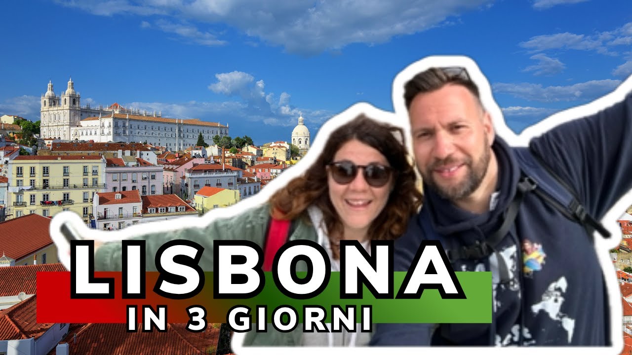 Cosa vedere a LISBONA in 3 giorni 🇵🇹: itinerario per un week end
