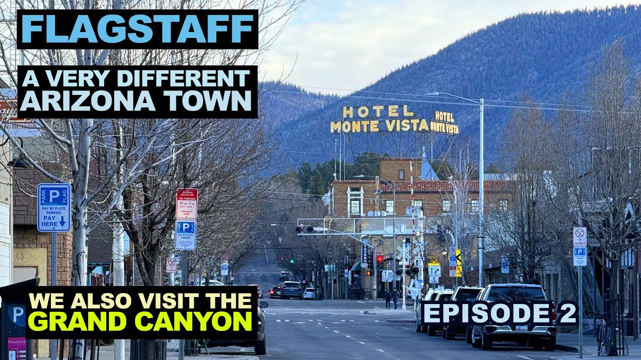 Flagstaff: A Very Different ARIZONA Town - Also, A Visit To The Grand Canyon (Ep 2)