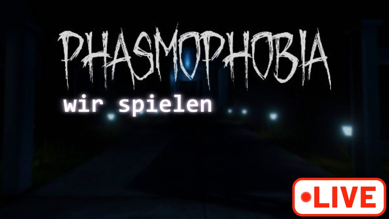 Das GRUSELN wird KILLEN!!!! - PHASMOPHOBIA #STREAM [German/Deutsch]