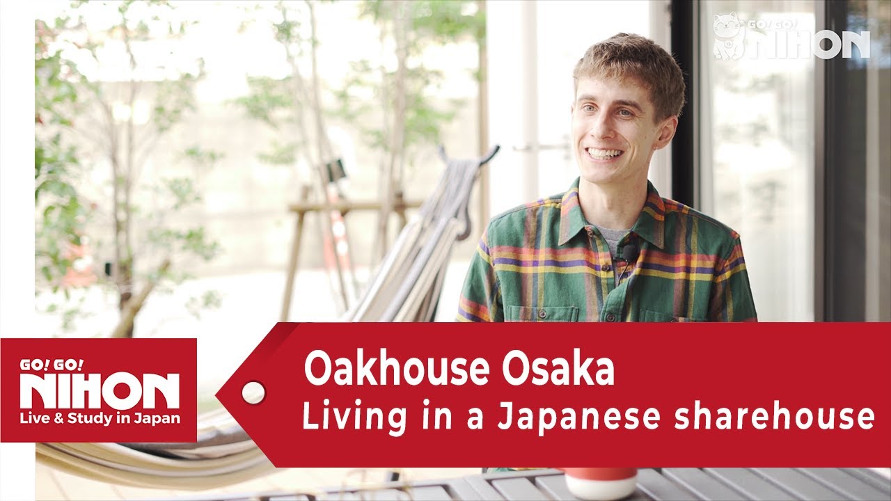 Oakhouse Osaka: Living in a sharehouse