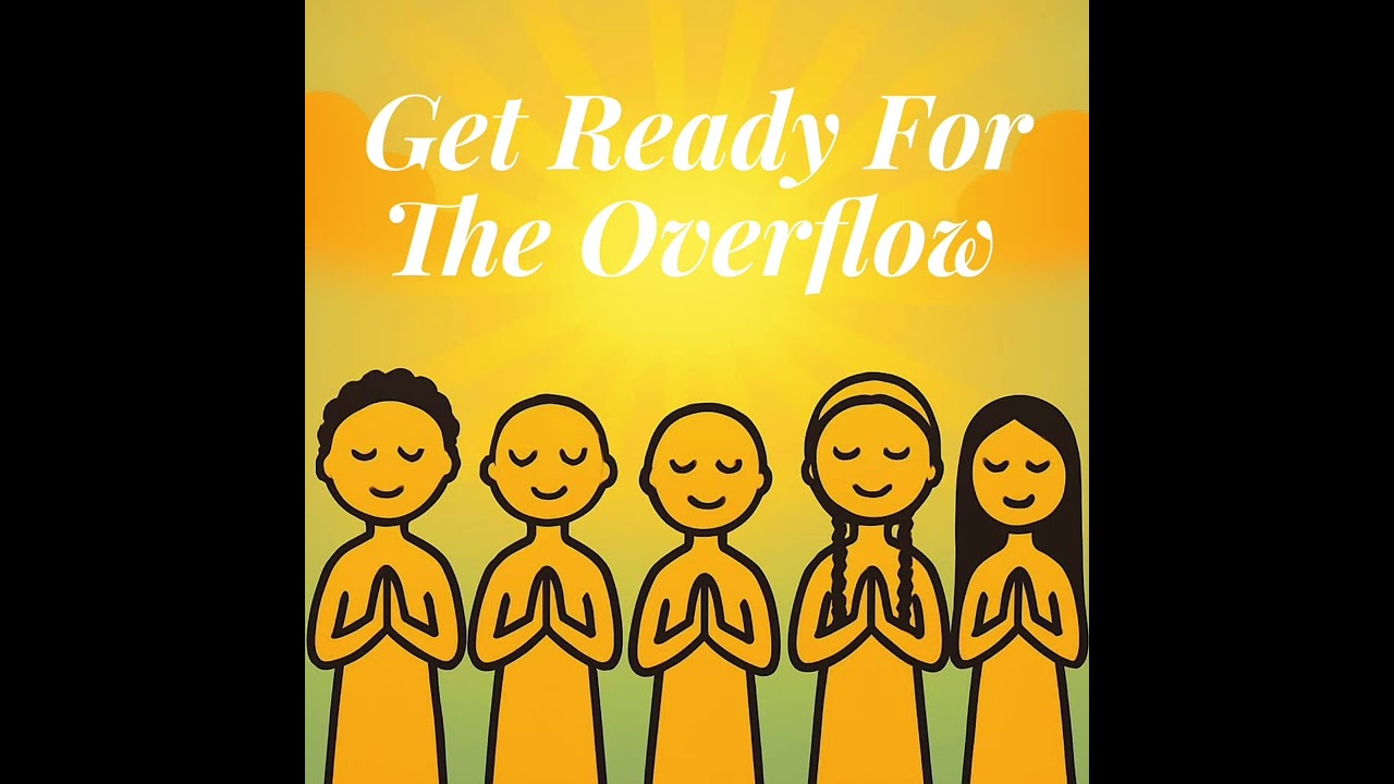 DAILY WORSHIP || “Get Ready For The Overflow”
